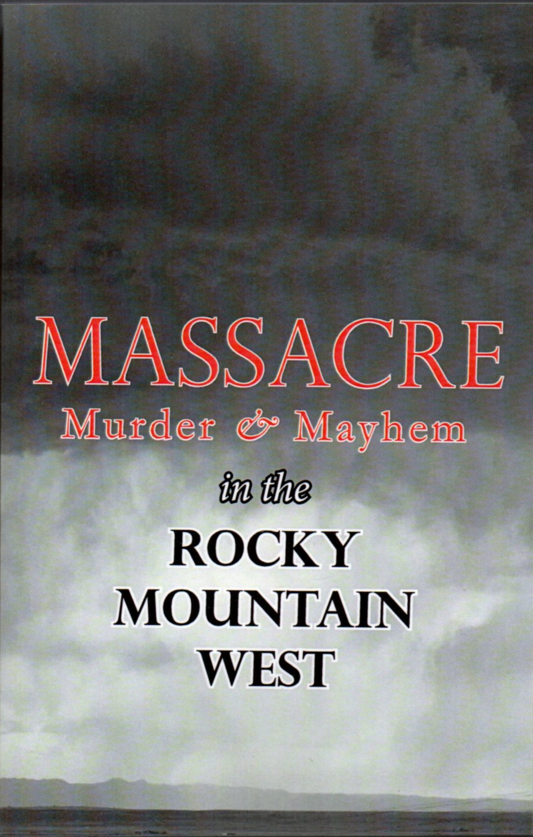 Image for Massacre, Murder & Mayhem in the Pikes Peak Region