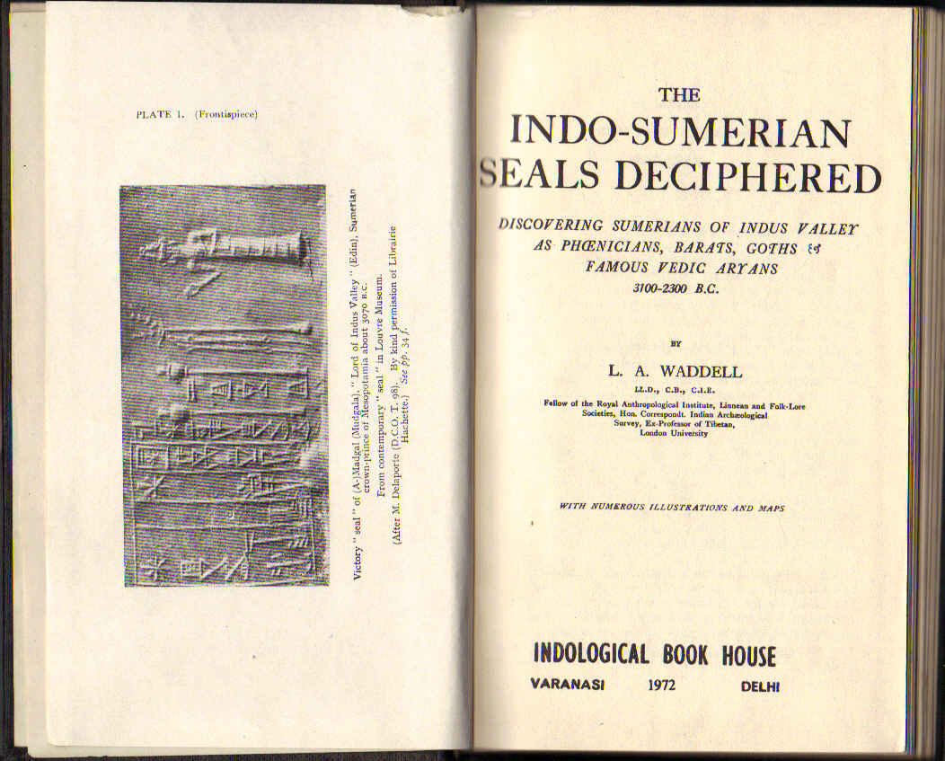 Image for The Indo-Sumerian Seals Deciphered: Discovering Sumerians of Indus Valley as Phoenicians, Barats, Goths & Famous Vedic Aryans 3100-2300 B.C.