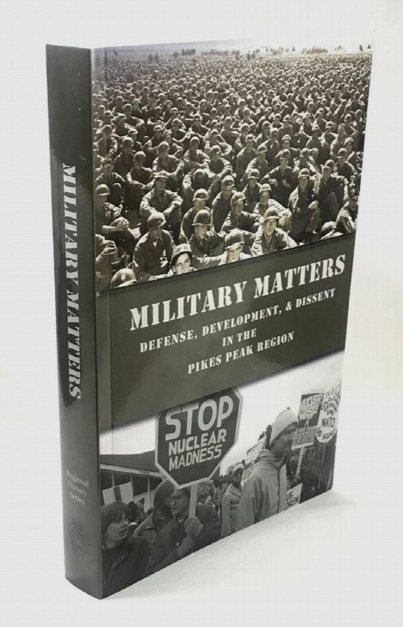 Image for Military Matters: Defense, Development, & Dissent in the Pikes Peak Region