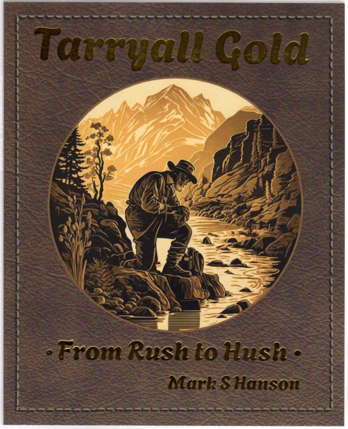 Tarryall Gold: From Rush to Hush