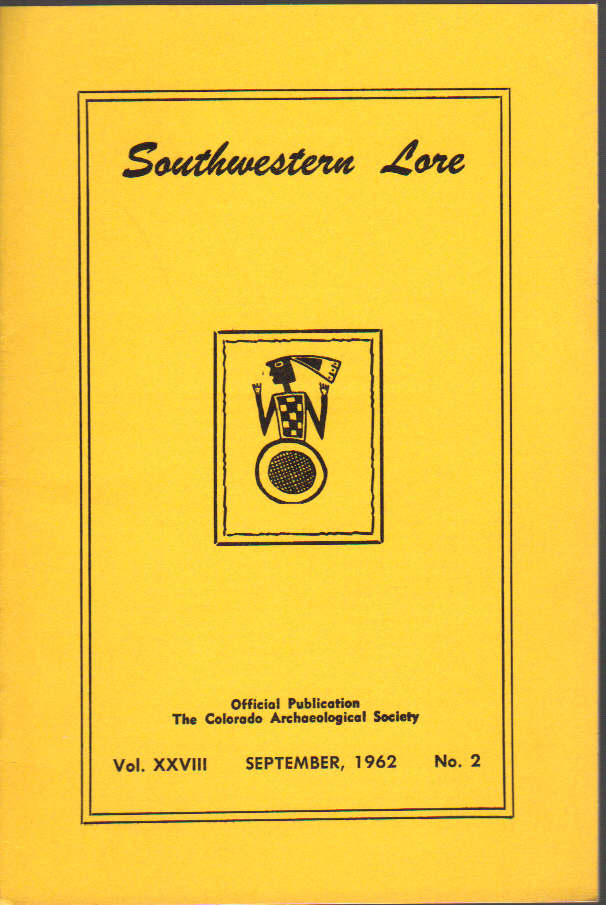 Image for Southwestern Lore: Official Publication The Colorado Archaeological Society Volume 28, September, 1962, No. 2