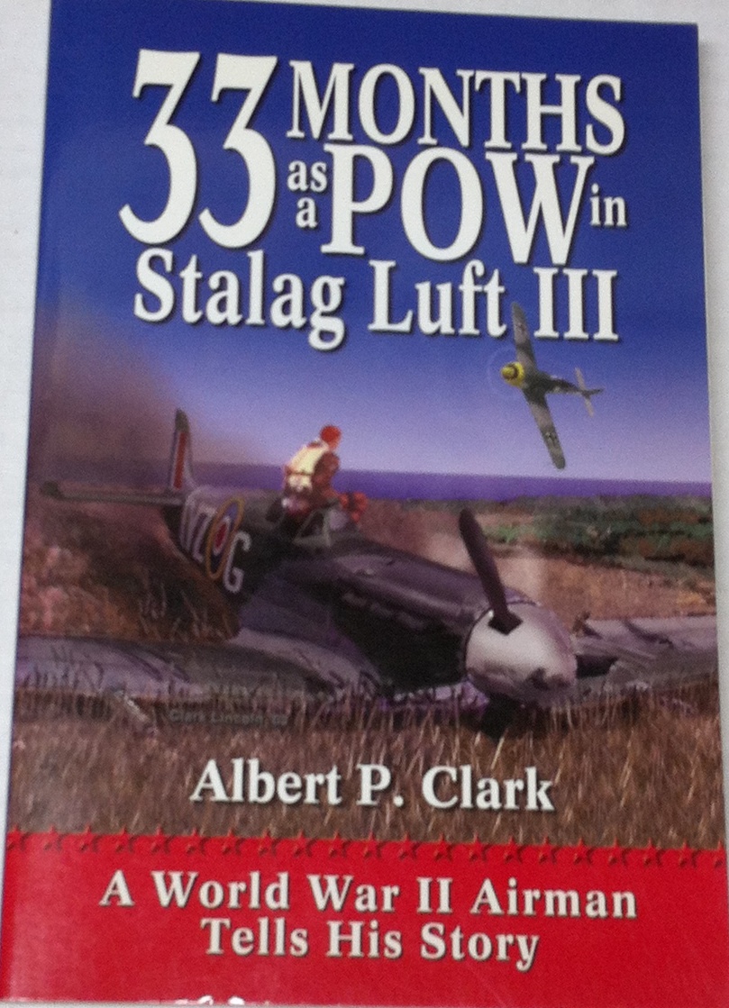 Image for 33 Months as a POW in Stalag Luft III: A World War II Airman Tells His Story