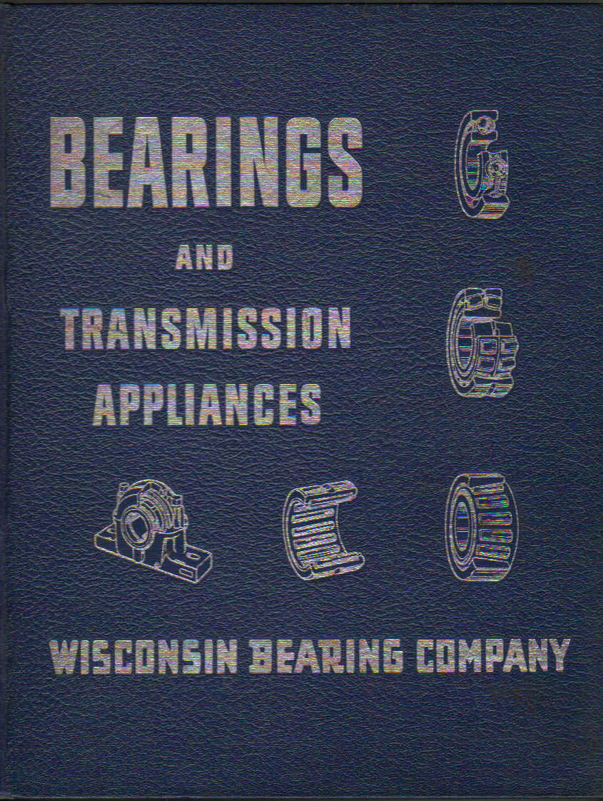 Image for Wisconsin Bearing Company: Bearings and Transmission Appliances: Catalog 75, Vol. I